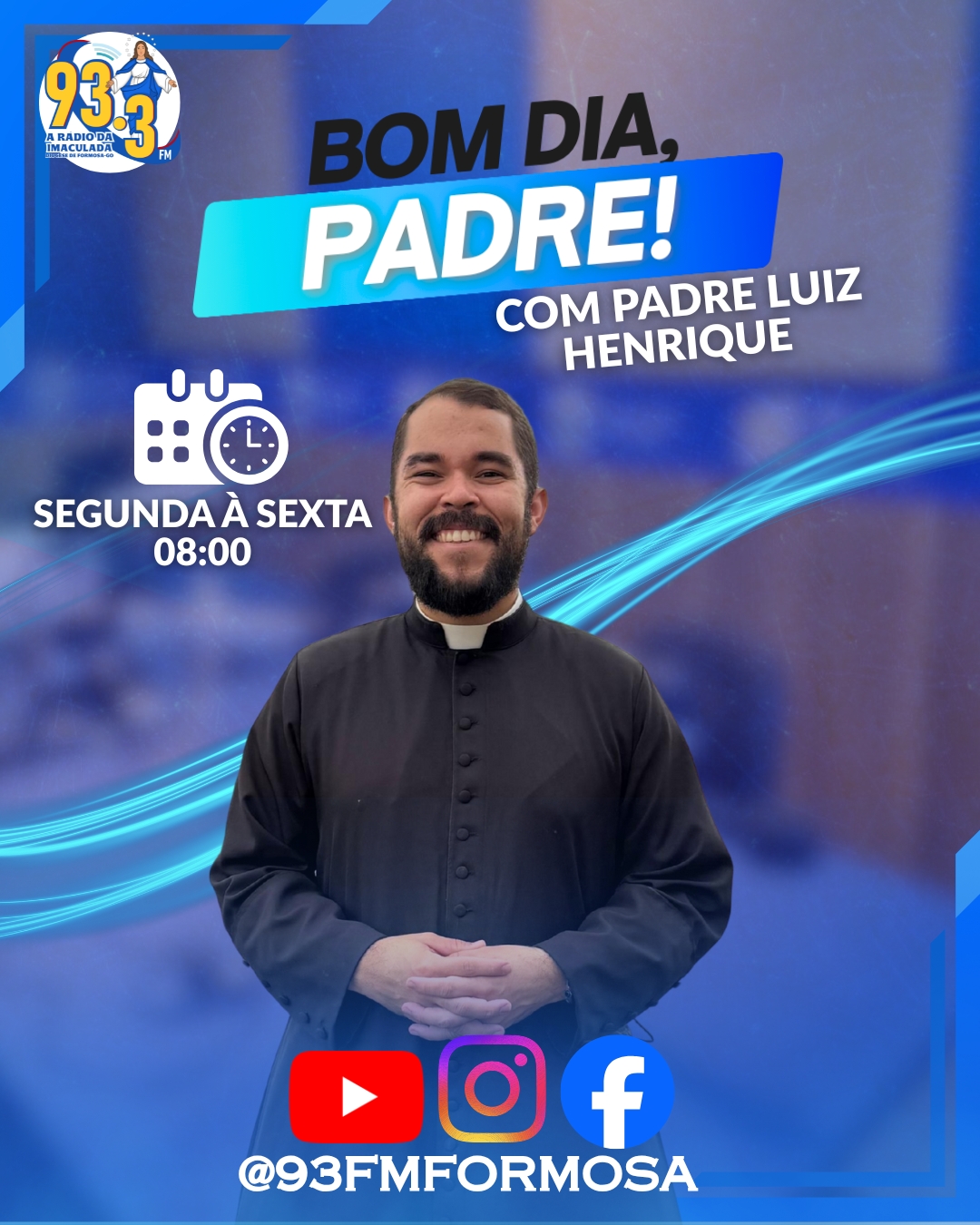 Padre Luiz Henrique na 93 FM!!!
